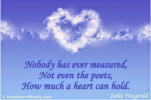Nobody has ever measured, Not even the Poets, How much a heart can hold. (Zella Fitzgerald)